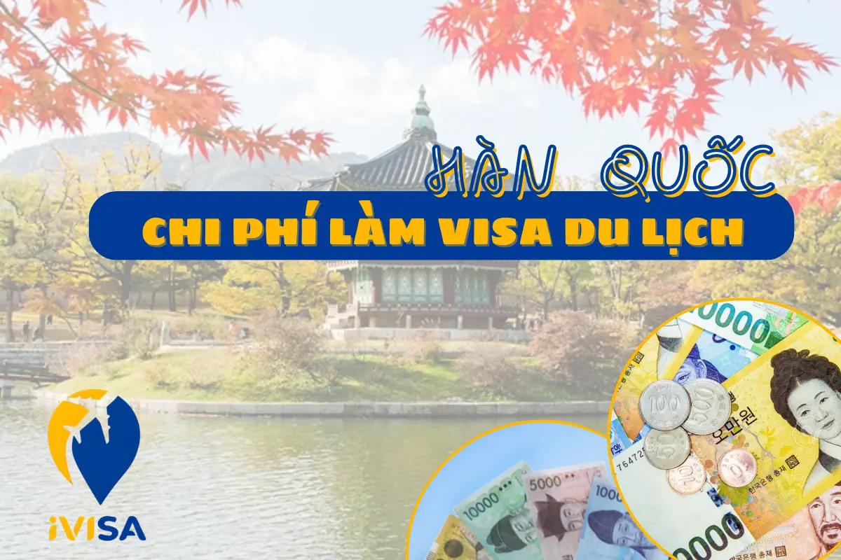 chi-phi-lam-visa-du-lich-han-quoc-cap-nhat-2025