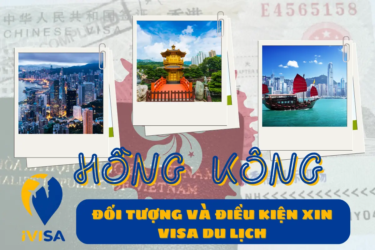 doi-tuong-va-dieu-kien-xin-visa-du-lich-hong-kong