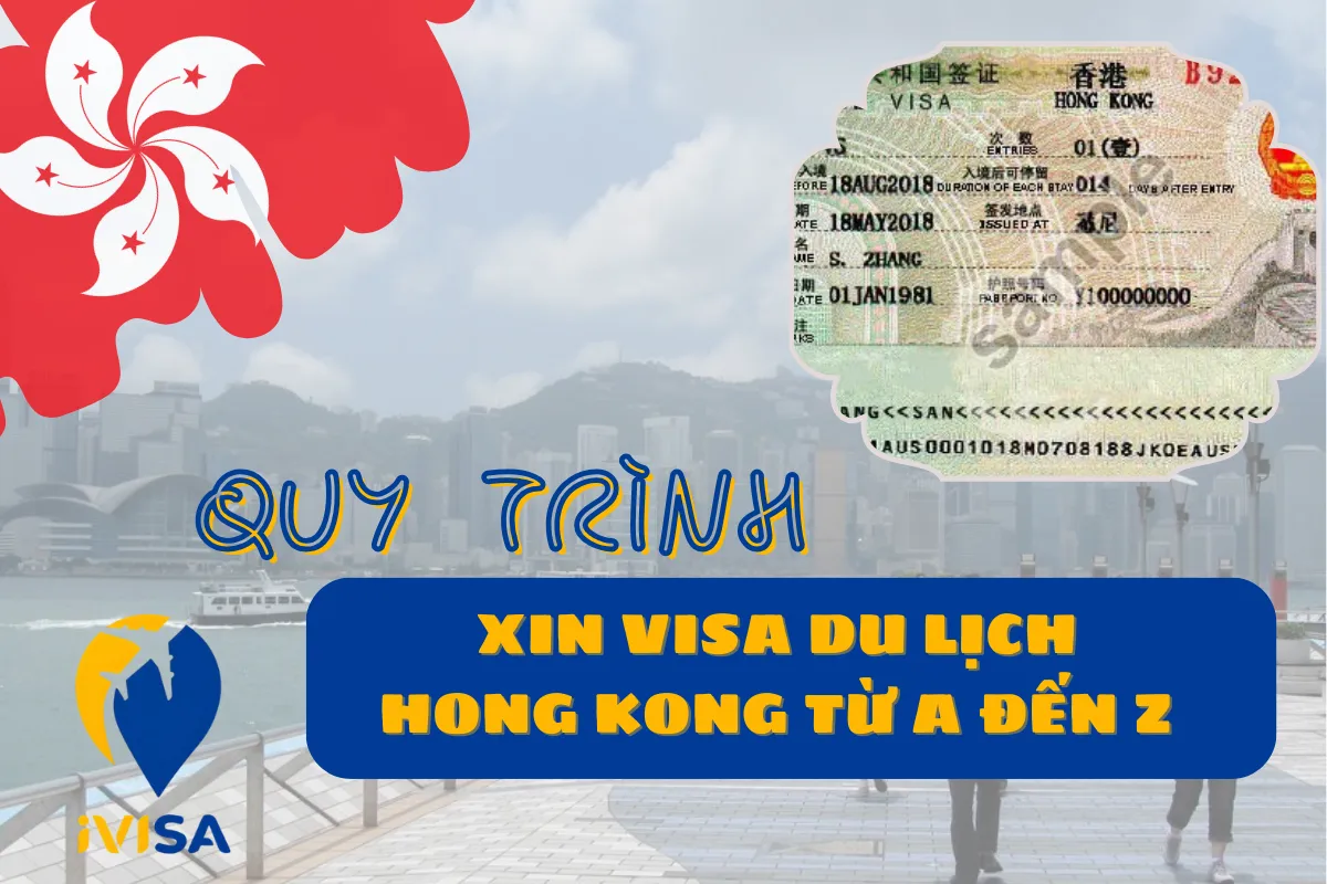 ho-so-xin-visa-du-lich-hong-kong-chi-tiet-moi-nhat-2025