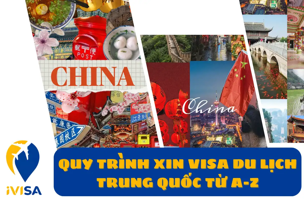 quy-trinh-xin-visa-du-lich-trung-quoc-tu-a-z