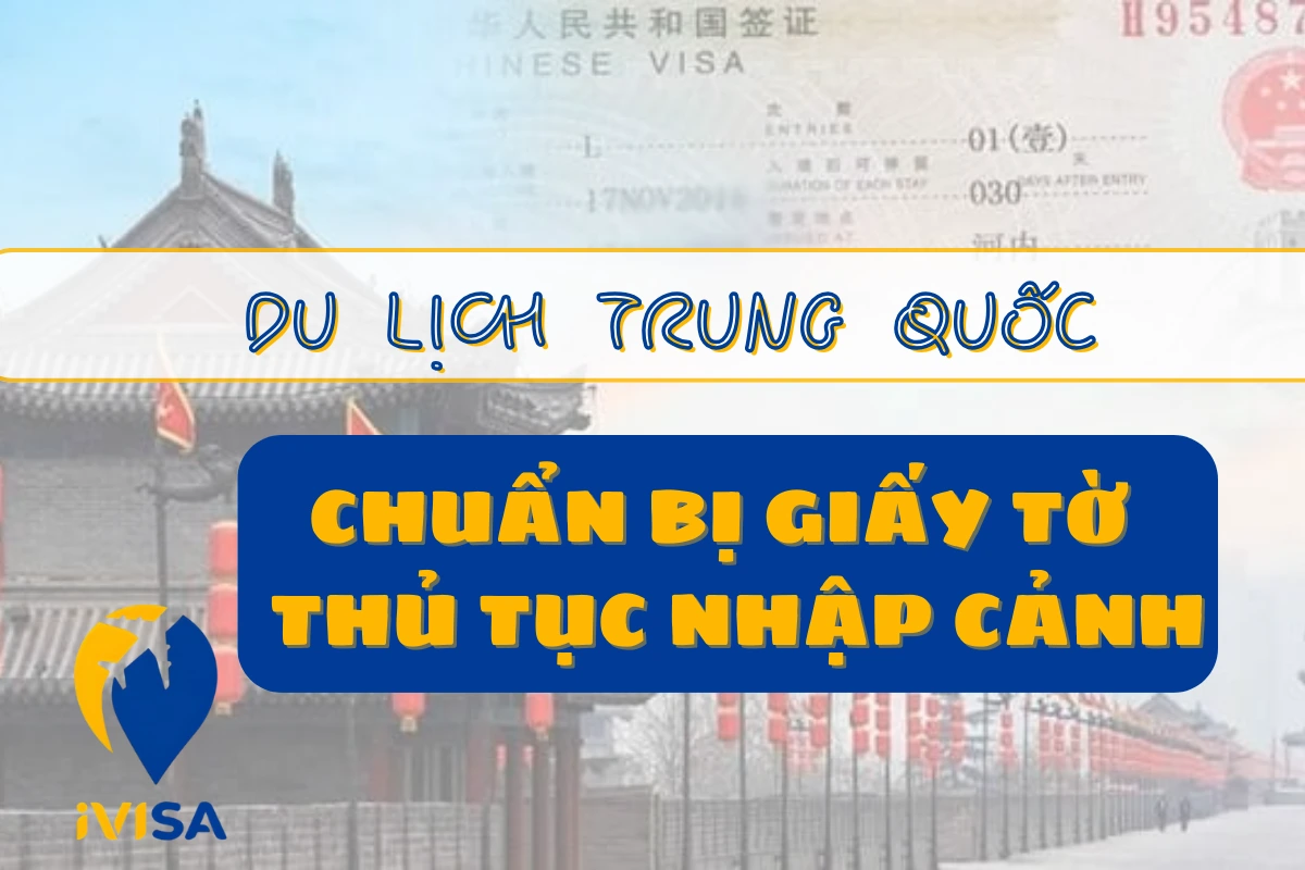 chuan-bi-giay-to-va-thu-tuc-nhap-canh-du-lich-trung-quoc
