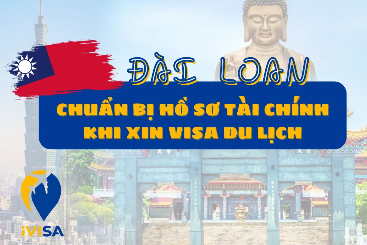 chuan-bi-ho-so-tai-chinh-khi-xin-visa-du-lich-dai-loan