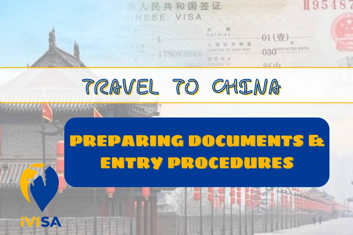 preparing-documents-and-entry-procedures-travel-to-china